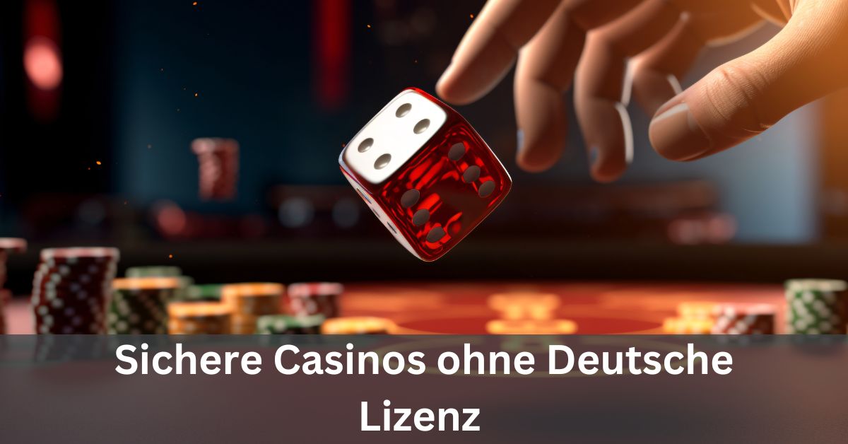 Die besten Casinos ohne deutsche Lizenz Vielfalt und Sicherheit erleben Die besten Casinos ohne deutsche Lizenz Vielfalt und Sicherheit erleben